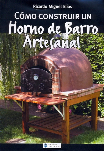 Cómo Construir Un Horno De Barro Artesanal - Kit Imprimible