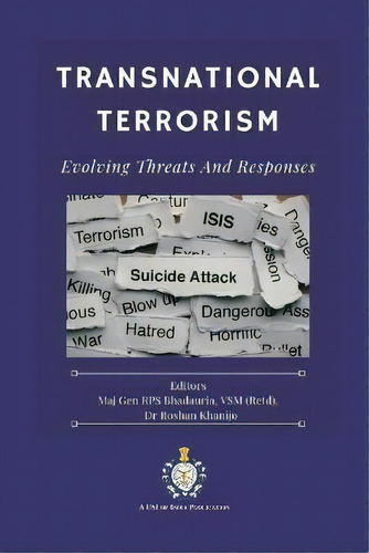 Transnational Terrorism : Evolving Threats And Responses: Evolving Threats And Responses, De Vsm (retd) Rps Bhadauria., Vol. 1. Editorial Vij Books India, Tapa Blanda En Inglés