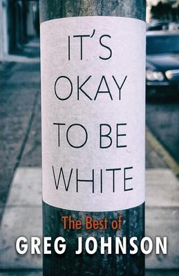 Libro It's Okay To Be White : The Best Of Greg Johnson - ...