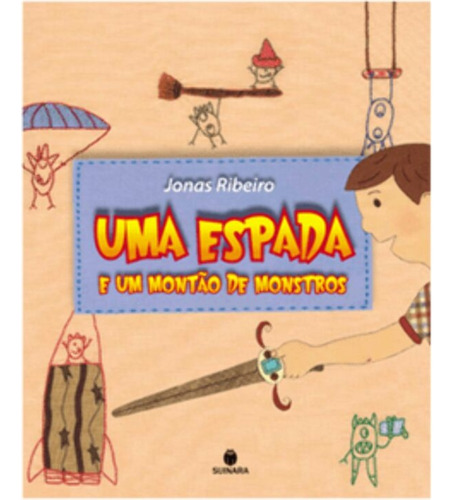 Espada E Um Montao De Monstros, Uma, De Jonas Ribeiro. Editorial Suinara (paradidatico), Tapa Mole En Português