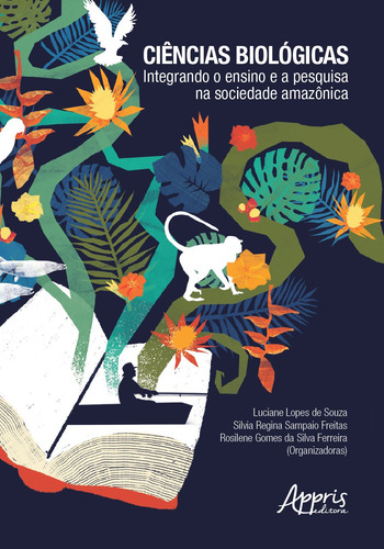 Livro Ciências Biológicas: Integrando O Ensino E A Pesqui...