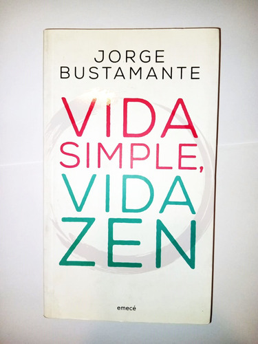 Vida Simple Vida Zen - Jorge Bustamante - Emecé