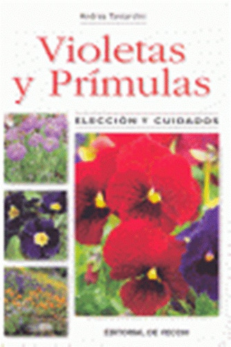 Violetas Y Primulas . Eleccion Y Cuidados