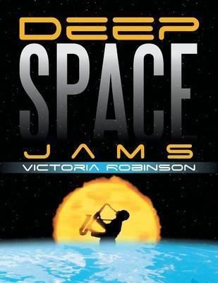 Deep Space Jams - Victoria Robinson (paperback)
