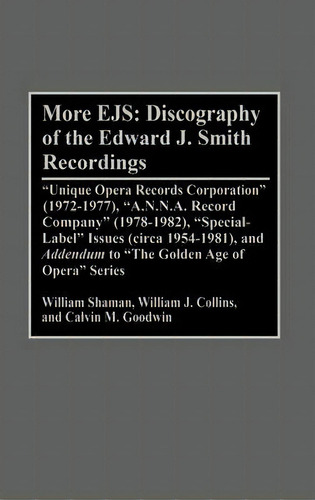 More Ejs: Discography Of The Edward J. Smith Recordings, De William Shaman. Editorial Abc Clio, Tapa Dura En Inglés