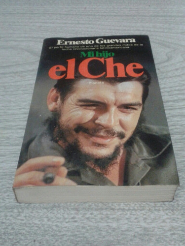 Libro Fisico Mi Hijo El Che / Ernesto Guevara