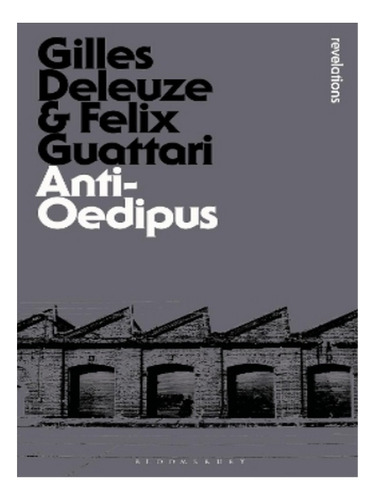 Anti-oedipus - Felix Guattari, Gilles Deleuze. Eb15