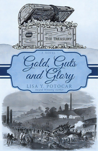 Gold, Guts And Glory, De Potocar, Lisa Y.. Editorial Lightning Source Inc, Tapa Blanda En Inglés