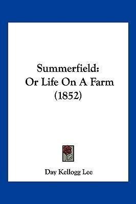 Libro Summerfield : Or Life On A Farm (1852) - Day Kellog...