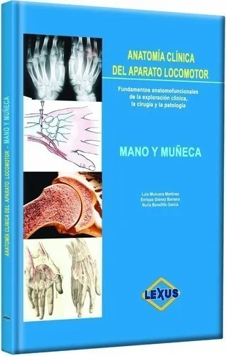 Libro Aparato Locomotor, Mano Y Muñeca - Lexus Editores