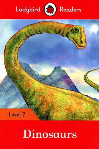 Dinosaurs - Ladybird Reader Level 2 - Grupo Editor