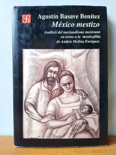 México Mestizo - Agustín Basave Benítez 