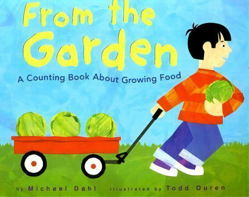 From The Garden: A Counting Book About Growing Food (know Your Numbers), De Michael Dahl. Editorial Picture Window Books, Tapa Blanda En Inglés