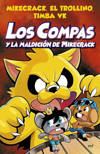 Los Compas Y La Maldición De Mikecrack: Español, de Mikecrack. Serie Martínez Roca, vol. 4.0. Editorial Mr (Ediciones Martinez Roca), tapa blanda, edición 1.0 en español, 2020