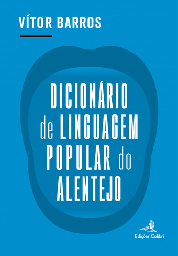Livro Fisico - Dicionário De Linguagem Popular Do Alentejo