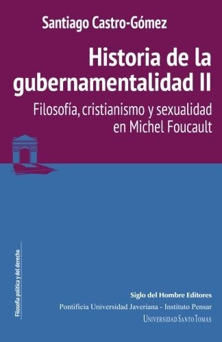 Libro : Historia De La Gubernamentalidad Ii Filosofia,...