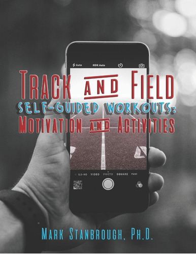 Libro: Track And Field Self-guided Workouts: Motivation And
