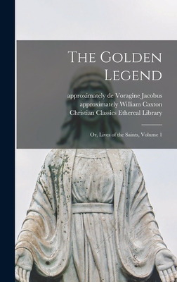 Libro The Golden Legend: Or, Lives Of The Saints, Volume ...
