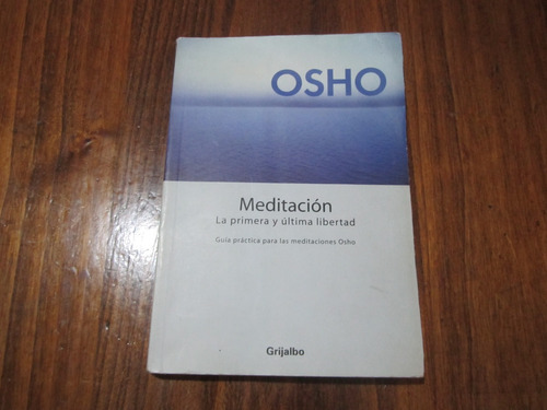 Meditación - Osho - Ed: Grijalbo 