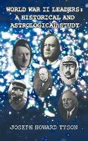 Libro World War Ii Leaders : A Historical And Astrologica...