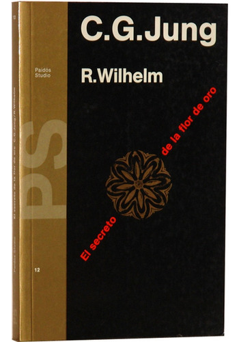 El Secreto De La Flor De Oro - Carl Jung - Wilhelm - Paidós