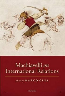 Libro Machiavelli On International Relations - Marco Cesa