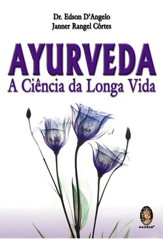 Livro Ayurveda - A Ciência Da Longa Vida