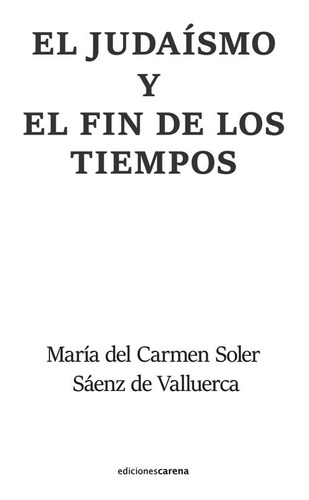 Libro El Judaismo Y El Fin De Los Tiempos - Soler Saenz D...