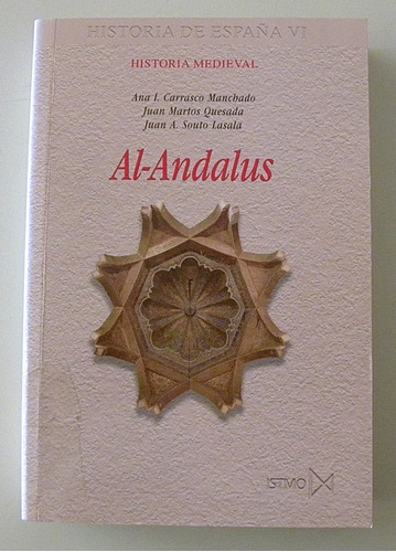 Al- Andalus Historia De España Medieval - A. Carrasco Y Otro