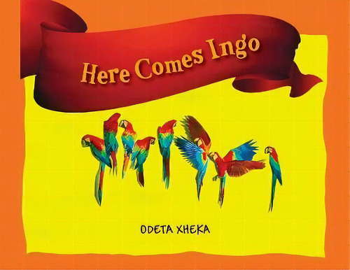 Here Comes Ingo, De Odeta Xheka. Editorial Outskirts Press, Tapa Blanda En Inglés