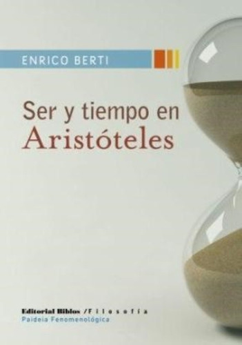 Ser Y Tiempo En Aristóteles - Berti Enrico