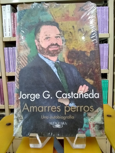 Amarres Perros (castañeda, Jorge G.)