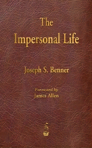 The Impersonal Life, De Joseph S Benner. Editorial Merchant Books, Tapa Dura En Inglés