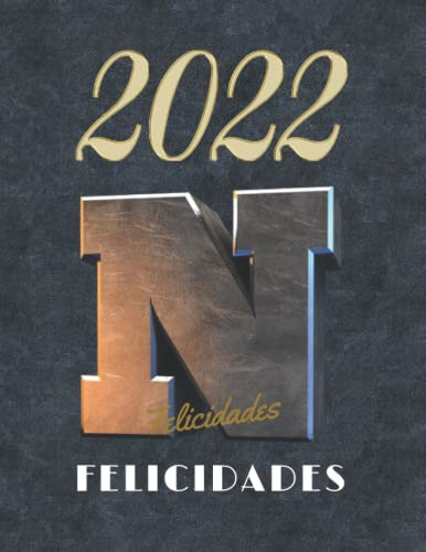Felicidades  N 2022: Cuaderno Diario Con Letra Inicial N Reg
