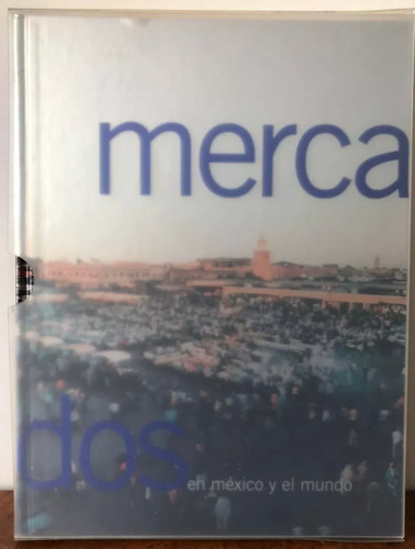 Mercados En México Y El Mundo Artes Visuales Bbva Bancomer (Usado)