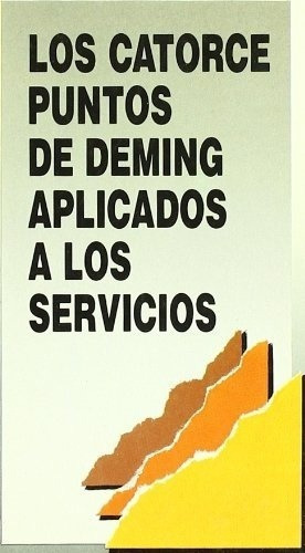 Los Catorce Puntos De Deming Aplicados A Los Servici, De Rosander A C. Editorial Diaz De Santos En Español