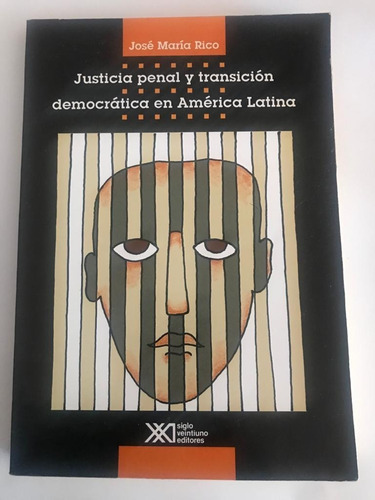 Justicia Penal Y Transición Democrática En América Latina