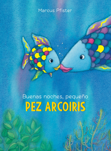 Buenas Noches, Pequeño Pez Arcoiris - Pfister, Marcus