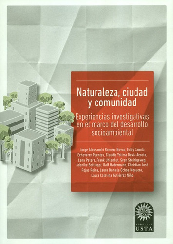 Naturaleza Ciudad Y Comunidad Experiencias Investigativas En