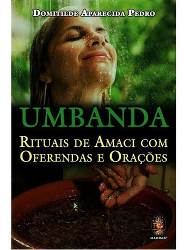 Umbanda - Rituais De Amaci Com Oferendas E Orações