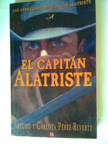 El Capitán Alatriste Pérez-reverte Novela