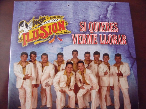 Cd Aaron Y Su Grupo Ilusion, Si Quieres Verme Llorar