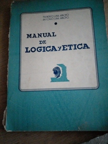 Manual De Lógica Y Ética - Arroyo Y Arroyo