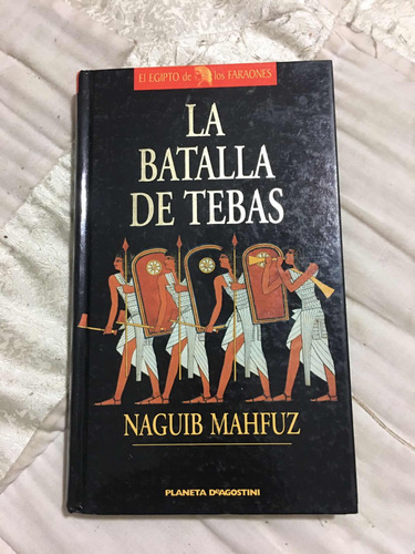 La Batalla De Tebas Autor Naguib Mahfuz Editorial Planeta Di