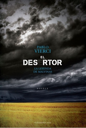 Desertor, El - Pablo Vierci, De Pablo Vierci. Editorial Sudamericana En Español