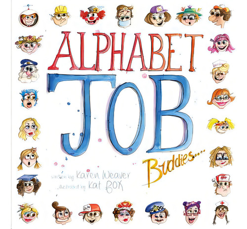 Alphabet Job Buddies, De Weaver, Karen., Vol. 1. Editorial Karen Mc Dermott, Tapa Blanda En Inglés