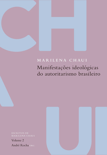 Manifestações ideológicas do autoritarismo brasileiro, de Chaui, Marilena. Autêntica Editora Ltda., capa mole em português, 2013