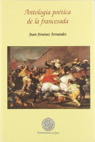 Libro Antologia Poetica De La Francesada De Jimenez Fernande