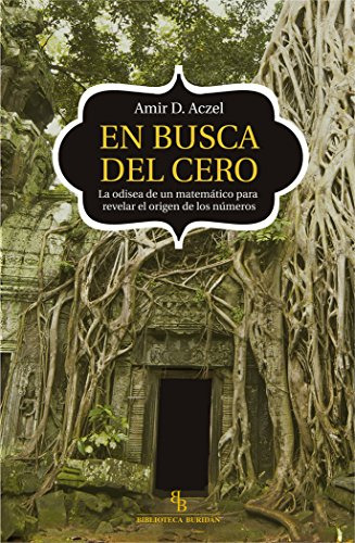 En Busca Del Cero : La Odisea De Un Matemático Para Revelar