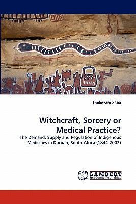 Libro Witchcraft, Sorcery Or Medical Practice? - Thokozan...